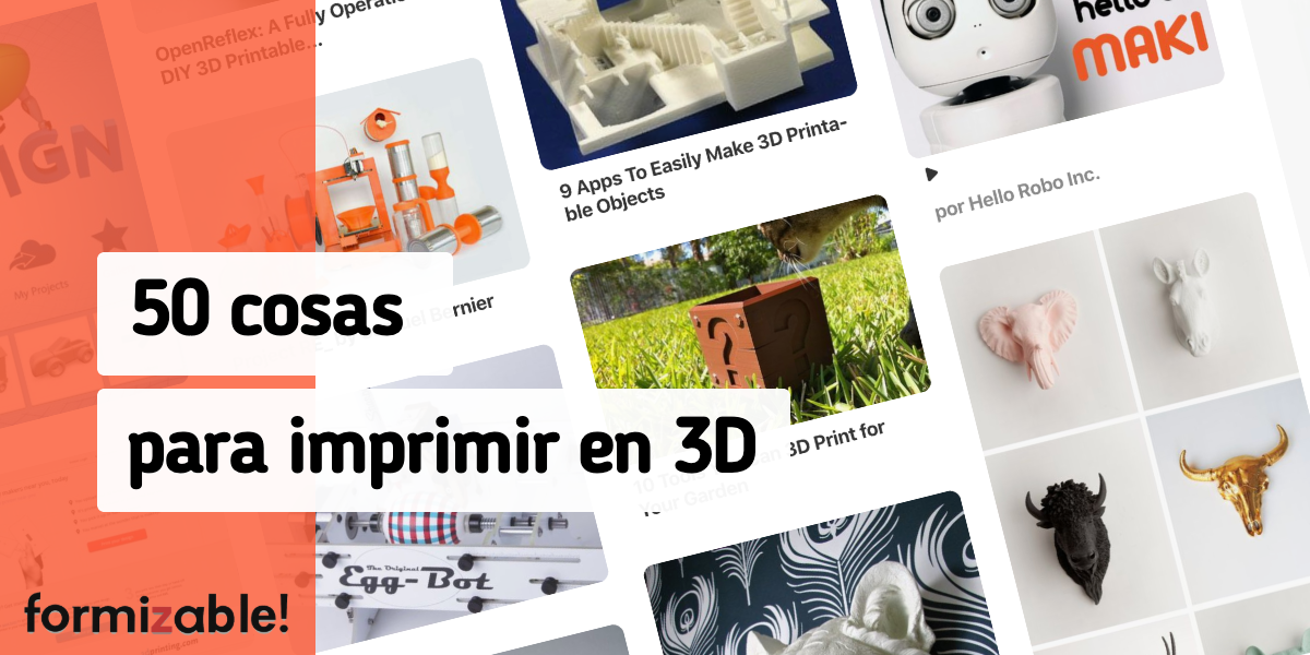 50 cosas para imprimir en 3D